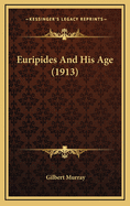 Euripides and His Age (1913)