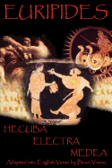 Euripides: Hecuba, Electra and Medea