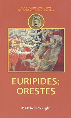 Euripides: Orestes - Wright, Matthew