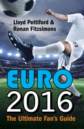 Euro 2016: The Ultimate Fan Guide