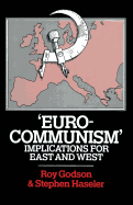 Eurocommunism," Implications for East and West