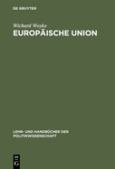 Europische Union: Erfolgreiche Krisengemeinschaft. Einfhrung in Geschichte, Strukturen, Prozesse Und Politiken