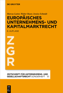 Europisches Unternehmens- Und Kapitalmarktrecht: Grundlagen, Stand Und Entwicklung Nebst Texten Und Materialien