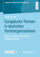 Europ?ische Themen in Deutschen Parteiorganisationen: Relevanz Und Innerparteiliche Aufgabenteilung