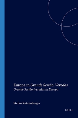 Europa in Grande Sertao: Veredas: Grande Sertao: Veredas in Europa - Kutzenberger, Stefan