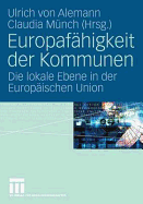 Europafahigkeit Der Kommunen: Die Lokale Ebene in Der Europaischen Union