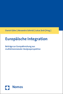 Europaische Integration: Beitrage Zur Europaforschung Aus Multidimensionaler Analyseperspektive