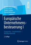 Europaische Unternehmensbesteuerung I: Europarecht - Grundfreiheiten - Beihilfeproblematik