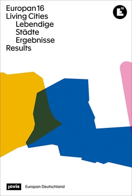 Europan 16: Lebendige St?dte / Living Cities: Ergebnisse / Results - Europan Deutschland e. V. (Editor), and Zareh, Vesta Nele (Editor), and Meyer, Lola (Editor)