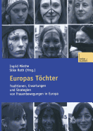 Europas Tochter: Traditionen, Erwartungen Und Strategien Von Frauenbewegungen in Europa