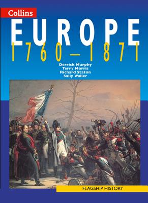 Europe 1760-1871 - Murphy, Derrick, and Morris, Terry, and Staton, Richard