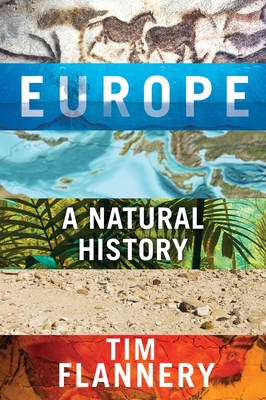 Europe: A Natural History - Flannery