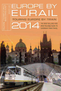 Europe By Eurail 2014: Touring Europe By Train