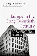 Europe in the Long Twentieth Century: A Transnational History