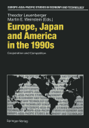 Europe, Japan and America in the 1990s: Cooperation and Competition