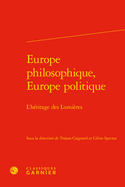 Europe Philosophique, Europe Politique: L'Heritage Des Lumieres