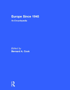 Europe Since 1945: An Encyclopedia