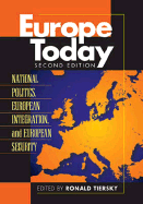 Europe Today: National Politics, European Integration, and European Security