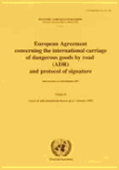 European Agreement Concerning the International Carriage of Dangerous Goods by Road (Adr): Restructured Adr, Applicable as from 1 July 2001 (F), Vols. I&ii