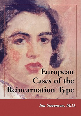 European Cases of the Reincarnation Type - Stevenson, Ian