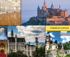 European Castles: The Most Famous Magical European Castles. 70+ High Quality Photos to Dream of