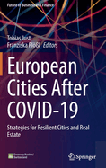 European Cities After Covid-19: Strategies for Resilient Cities and Real Estate