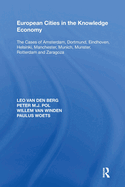 European Cities in the Knowledge Economy: The Cases of Amsterdam, Dortmund, Eindhoven, Helsinki, Manchester, Munich, Mnster, Rotterdam and Zaragoza