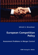 European Competition Policy: Assessment Problems in Merger Control