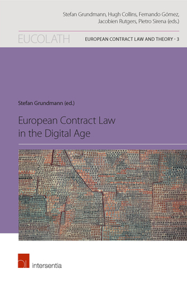 European Contract Law in the Digital Age - Grundmann, Stefan (Contributions by)