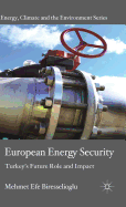 European Energy Security: Turkey's Future Role and Impact