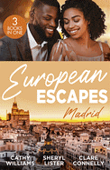 European Escapes: Madrid: The Forbidden Cabrera Brother / Designed by Love / Spaniard's Baby of Revenge