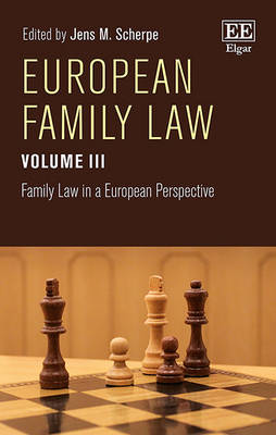 European Family Law Volume III: Family Law in a European Perspective - Scherpe, Jens M. (Editor)