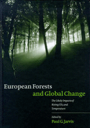 European Forests and Global Change: The Likely Impacts of Rising CO2 and Temperature - Jarvis, Paul G (Editor)