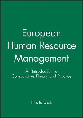 European Human Resource Manage - Clark, Timothy (Editor)