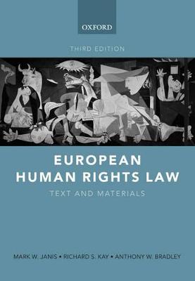 European Human Rights Law: Text and Materials - Janis, Mark W, and Kay, Richard S, and Bradley, Anthony W