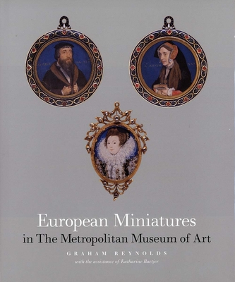 European Miniatures in the Metropolitan Museum of Art - Reynolds, Graham
