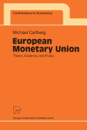 European Monetary Union: Theory, Evidence, and Policy