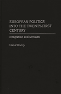 European Politics Into the Twenty-First Century: Integration and Division