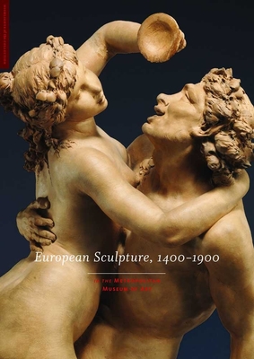 European Sculpture, 1400-1900: In the Metropolitan Museum of Art - Wardropper, Ian
