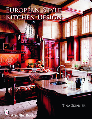 European Style Kitchen Designs - Skinner, Tina