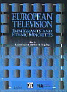 European Television: Immigrants and Ethnic Minorities
