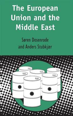 European Union and the Middle East - Von Dosenrode, Soren, and Stubkjaer, Anders