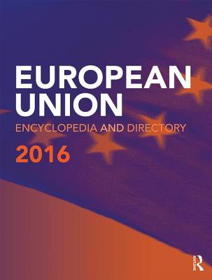 European Union Encyclopedia and Directory 2016 - Publications, Europa (Editor)