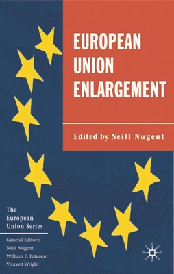 European Union Enlargement - Nugent, Neill