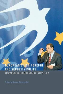 European Union Foreign and Security Policy: Towards a Neighbourhood Strategy - Dannreuther, Roland (Editor)