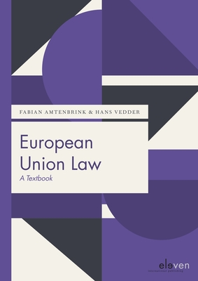 European Union Law: A Textbook - Amtenbrink, Fabian, and Vedder, Hans