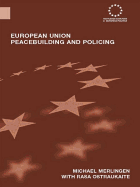 European Union Peacebuilding and Policing: Governance and the European Security and Defence Policy