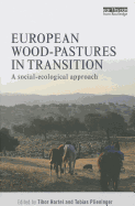 European Wood-pastures in Transition: A Social-ecological Approach