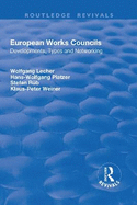 European Works Councils: Development, Types and Networking