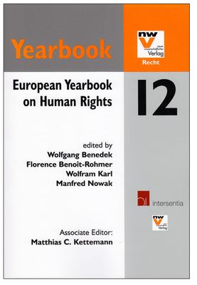 European Yearbook on Human Rights 2012 - Benedek, Wolfgang (Editor), and Benot-Rohmer, Florence (Editor), and Karl, Wolfram (Editor)